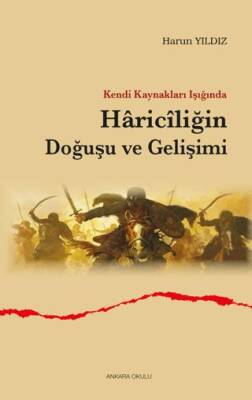 Kendi Kaynakları Işığında Hariciliğin Doğuşu ve Gelişimi - 1