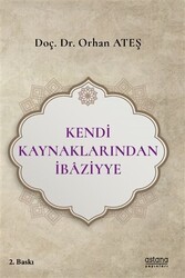 Kendi Kaynaklarından İbaziyye - Astana Yayınları
