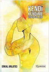 Kendi Kendime Konuştuklarım - Kumran Yayınları