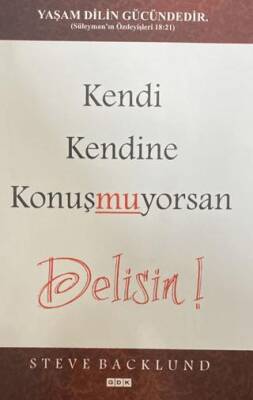 Kendi Kendine Konuşmuyorsan Delisin! - 1