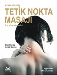 Kendi Kendine Tetik Nokta Masajı ile Ağrı Tedavisi - Arkadaş Yayınları