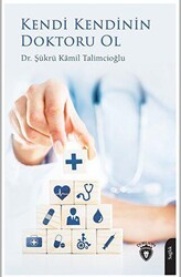 Kendi Kendinin Doktoru Ol - Dorlion Yayınları