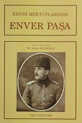 Kendi Mektuplarında Enver Paşa - Der Yayınları