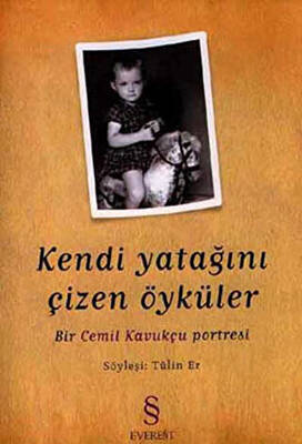 Kendi Yatağını Çizen Öyküler Bir Cemil Kavukçu Portresi - 1