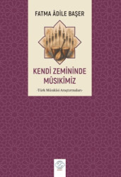 Kendi Zemininde Musıkimiz - Post Yayınevi
