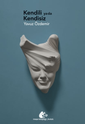 Kendili ya da Kendisiz - 1