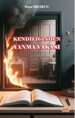 Kendiliğinden Yanma Vakası - 1