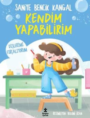 Kendim Yapabilirim - Dişlerimi Fırçalıyorum - 1