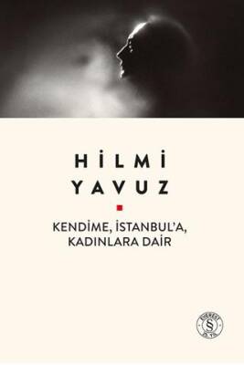 Kendime, İstanbul`a, Kadınlara Dair - 1
