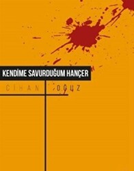 Kendime Savurduğum Hançer - Klaros Yayınları