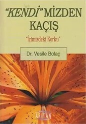 Kendi’mizden Kaçış - Arıtan Yayınevi