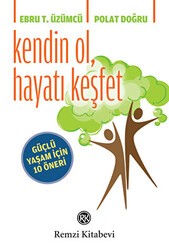 Kendin Ol, Hayatı Keşfet - Remzi Kitabevi