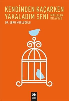 Kendinden Kaçarken Yakaladım Seni - 1