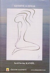 Kendine Alışmak - Özlem Yayınevi