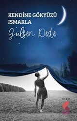 Kendine Gökyüzü Ismarla - Klaros Yayınları