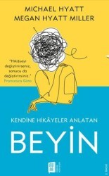 Kendine Hikayeler Anlatan Beyin - Mona Kitap