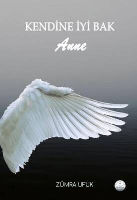 Kendine İyi Bak Anne - 1