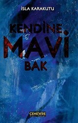 Kendine Mavi Bak - Cenevre Fikir Sanat