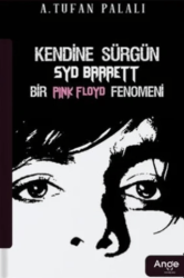 Kendine Sürgün Syd Barrett Bir Pink Floyd Fenomeni - Ange Yayınları