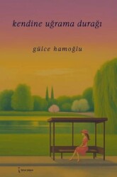 Kendine Uğrama Durağı - İkinci Adam Yayınları