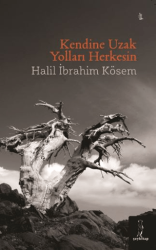 Kendine Uzak Yolları Herkesin - Şey Kitap