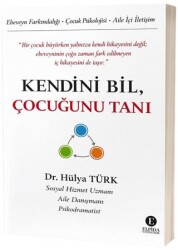 Kendini Bil, Çocuğunu Tanı - Elpida Yayıncılık