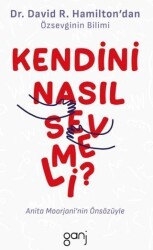 Kendini Nasıl Sevmeli - Ganj Kitap