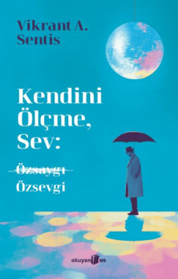 Kendini Ölçme, Sev: Özsaygı Özsevgi - 1