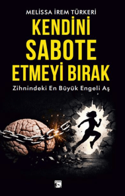 Kendini Sabote Etmeyi Bırak - 1