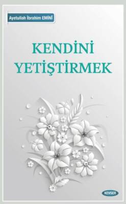 Kendini Yetiştirmek - 1