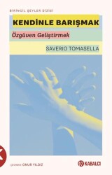 Kendinle Barışmak - Kabalcı Yayınevi - Doruk Yayınları