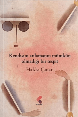 Kendisini Anlamanın Mümkün Olmadığı Bir Tespit - 1