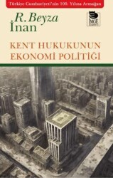 Kent Hukukunun Ekonomi Politiği - İmge Kitabevi Yayınları