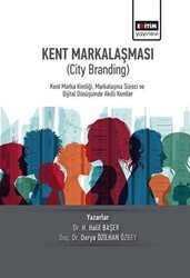 Kent Markalaşması City Branding - Eğitim Yayınevi - Bilimsel Eserler