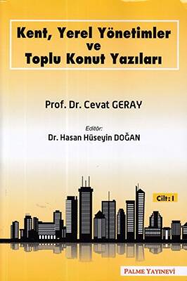 Kent, Yerel Yönetimler ve Toplu Konut Yazıları Cilt 1 - 1
