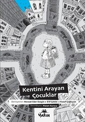 Kentini Arayan Çocuklar - Yakın Kitabevi