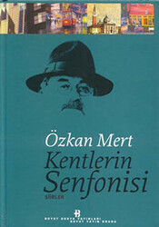 Kentlerin Senfonisi Şiirler - 1