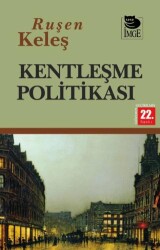 Kentleşme Politikası - İmge Kitabevi Yayınları