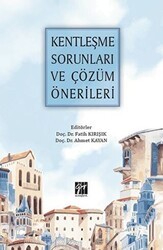 Kentleşme Sorunları ve Çözüm Önerileri - Gazi Kitabevi