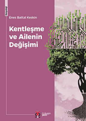 Kentleşme ve Ailenin Değişimi - 1