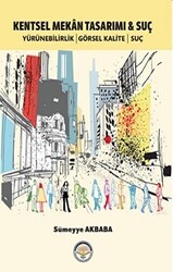 Kentsel Mekan Tasarımı ve Suç - Türk İdari Araştırmaları Vakfı