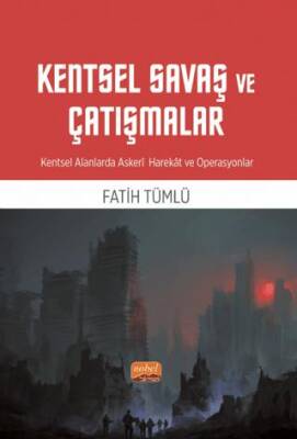 Kentsel Savaş ve Çatışmalar - Kentsel Alanlarda Askeri Harekat Ve Operasyonlar - 1