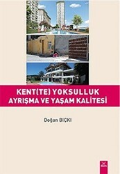 Kentte Yoksulluk Ayrışma ve Yaşam Kalitesi - Dora Basım Yayın