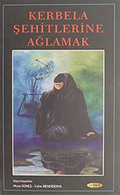 Kerbela Şehitlerine Ağlamak - 1
