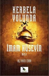 Kerbela Yolunda İmam Hüseyin a.s - Kalender Yayınevi