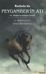 Kerbela’da Peygamber’in Atı - Kevser Yayınları