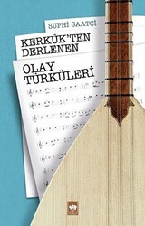 Kerkük`ten Derlenen Olay Türküleri - Ötüken Neşriyat