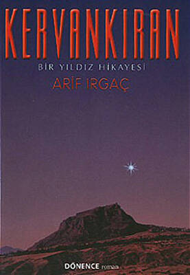 Kervankıran Bir Yıldız Hikayesi - 1