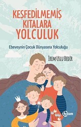 Keşfedilmemiş Kıtalara Yolculuk - Tılsım Yayınevi