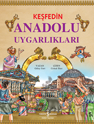 Keşfedin Anadolu Uygarlıkları - 1
